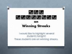 MOE Students on Winning Streaks I would like