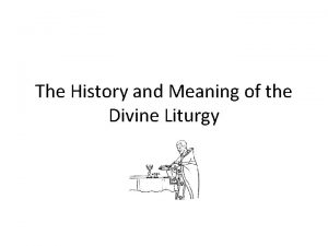 The History and Meaning of the Divine Liturgy