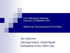 LHC Performance Workshop Chamonix 23 September 2014 Machine