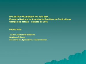 PALESTRA PROFERIDA NO XVIII ENA Encontro Nacional da