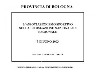 PROVINCIA DI BOLOGNA LASSOCIAZIONISMO SPORTIVO NELLA LEGISLAZIONE NAZIONALE