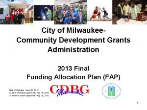 City of Milwaukee Community Development Grants Administration 2013