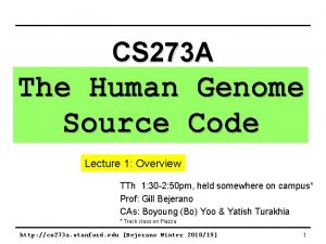 CS 273 A The Human Genome Source Code