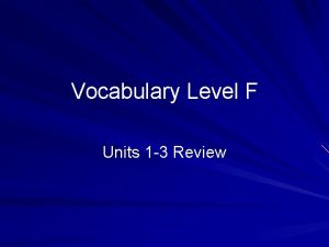 Vocabulary Level F Units 1 3 Review abominate
