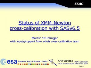 ESAC Status of XMMNewton crosscalibration with SASv 6