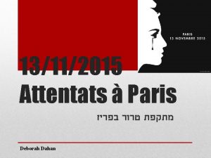 13112015 Attentats Paris Deborah Dahan Le prsident Franois