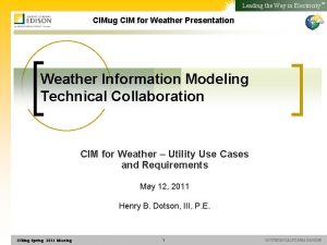 Leading the Way in Electricity SM CIMug CIM