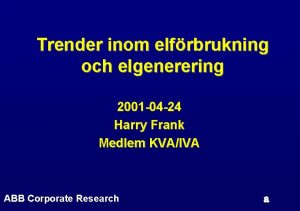 Trender inom elfrbrukning och elgenerering 2001 04 24