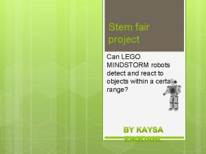 Stem fair project Can LEGO MINDSTORM robots detect