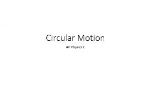 Circular Motion AP Physics C Uniform Circular Motion