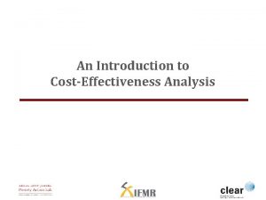 An Introduction to CostEffectiveness Analysis AN OVERVIEW OF