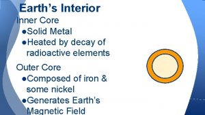 Earths Interior Inner Core Solid Metal Heated by