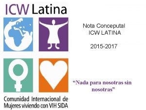 Nota Conceputal ICW LATINA 2015 2017 Nada para