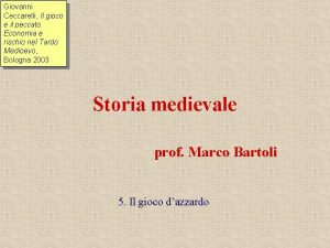 Giovanni Ceccarelli Il gioco e il peccato Economia