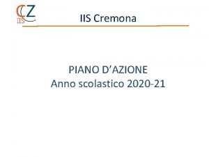 IIS Cremona PIANO DAZIONE Anno scolastico 2020 21