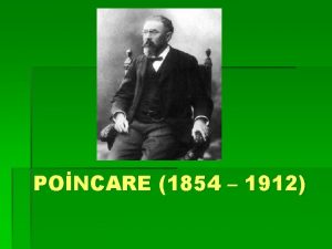 PONCARE 1854 1912 Poincarenin soyaac gerek baba gerekse