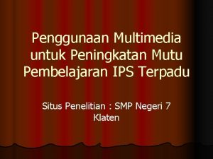 Penggunaan Multimedia untuk Peningkatan Mutu Pembelajaran IPS Terpadu