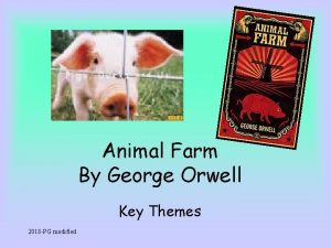 Animal Farm By George Orwell Key Themes 2018