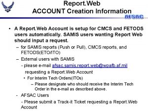 Report Web ACCOUNT Creation Information A Report Web