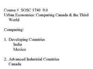 Course SOSC 1740 9 0 Urban Economies Comparing
