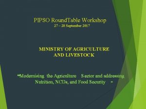 PIPSO Round Table Workshop 27 28 September 2017