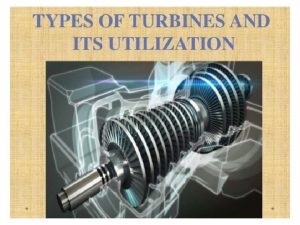 Classification of Turbines Steam Turbines Impulse Turbines Reaction
