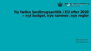 Ny flles landbrugspolitik i EU efter 2020 nyt