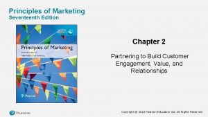 Principles of Marketing Seventeenth Edition Chapter 2 Partnering