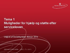 Tema 1 Muligheder for hjlp og sttte efter