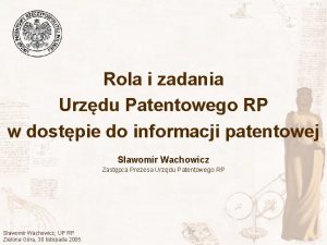 Rola i zadania Urzdu Patentowego RP w dostpie