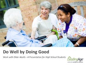 Do Well by Doing Good Work with Older