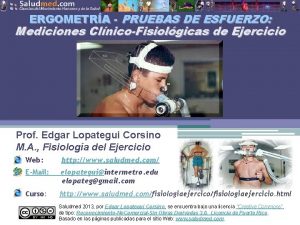 ERGOMETRA PRUEBAS DE ESFUERZO Mediciones ClnicoFisiolgicas de Ejercicio