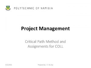 Project Management Critical Path Method and Assignments for