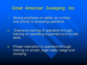 Great American Sweeping Inc 1 Strong emphasis on