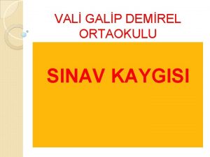 VAL GALP DEMREL ORTAOKULU SINAV KAYGISI SINAV KAYGISI