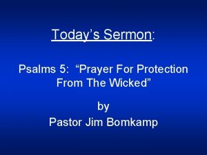 Todays Sermon Psalms 5 Prayer For Protection From