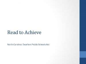Read to Achieve North Carolina Excellent Public Schools