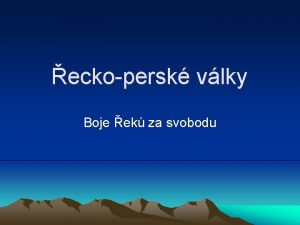 eckopersk vlky Boje ek za svobodu Kde se