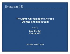 Thoughts On Valuations Across Utilities and Midstream hosted