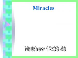 Miracles What Is A Miracle an extraordinary event