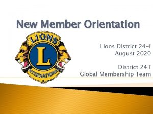 New Member Orientation Lions District 24 I August