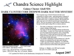 Chandra Science Highlight Galaxy Cluster Abell 520 DARK