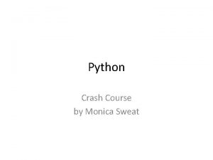 Python Crash Course by Monica Sweat Python Perspective