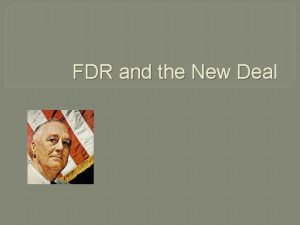 FDR and the New Deal Restoring a nations