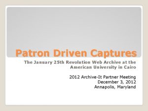 Patron Driven Captures The January 25 th Revolution