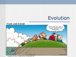 Evolution Evolution change in population over time Evolution