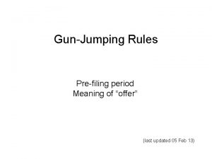 GunJumping Rules Prefiling period Meaning of offer last