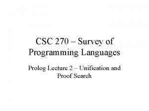 CSC 270 Survey of Programming Languages Prolog Lecture