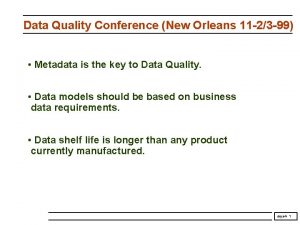 Data Quality Conference New Orleans 11 23 99