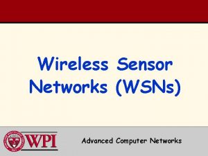 Wireless Networks Sensor WSNs Advanced Computer Networks WSN